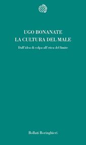 La cultura del male. Dall'idea di colpa all'etica del limite