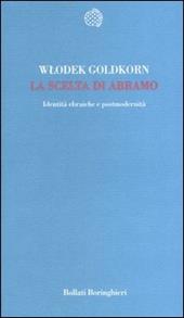 La scelta di Abramo. Identità ebraiche e postmodernità