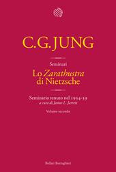 Lo «Zarathustra» di Nietzsche. Seminario tenuto nel 1934-39. Vol. 2