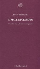 Il male necessario. Etica ed estetica sulla scena contemporanea