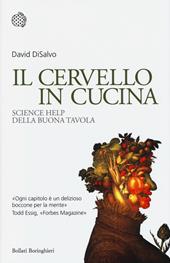 Il cervello in cucina. Science help della buona tavola