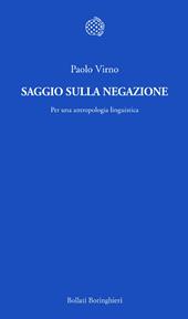 Saggio sulla negazione. Per una antropologia linguistica