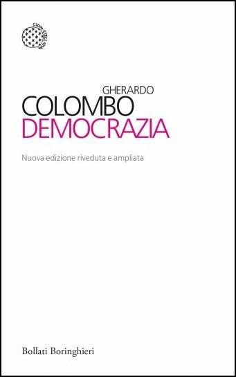 Democrazia. Nuova ediz. - Gherardo Colombo - Libro Bollati Boringhieri 2018, I sampietrini | Libraccio.it