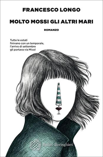 Molto mossi gli altri mari - Francesco Longo - Libro Bollati Boringhieri 2019, Varianti | Libraccio.it
