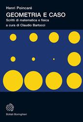 Geometria e caso. Scritti di matematica e fisica. Nuova ediz.