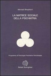 La matrice sociale della psichiatria