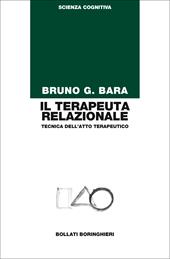 Il terapeuta relazionale. Tecnica dell'atto terapeutico