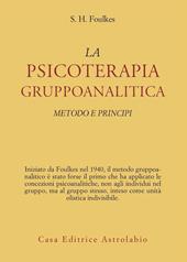 Psicoterapia gruppoanalitica. Metodi e principi