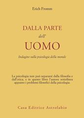 Dalla parte dell'uomo. Indagine sulla psicologia della morale