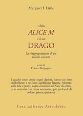 Miss Alice e il suo drago. La riappropriazione di un talento nascosto