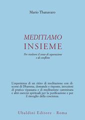 Meditiamo insieme. Per risolvere il senso di separazione e di conflitto