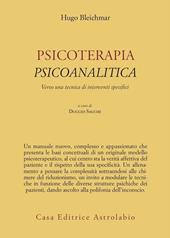 Psicoterapia psicoanalitica. Verso una tecnica di interventi specifici