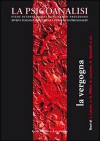 La psicoanalisi. Vol. 46: La vergogna.  - Libro Astrolabio Ubaldini 2010 | Libraccio.it