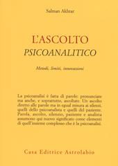 L'ascolto psicoanalitico. Metodi, limiti, innovazioni