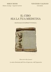 Il cibo sia la tua medicina. Manuale di sopravvivenza