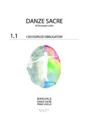 Manuale danze sacre. Vol. 1\1: sei obbligatori, I.