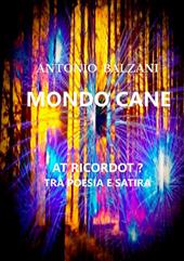 Mondo cane. At ricordot? Tra poesia e satira