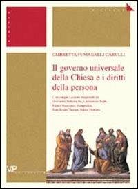 Il governo universale della Chiesa e i diritti della persona - Ombretta Fumagalli Carulli - Libro Vita e Pensiero 2003, Università/Ricerche/Diritto | Libraccio.it