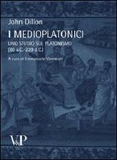 I medioplatonici. Uno studio sul Platonismo (80 a.C - 220 d.C)