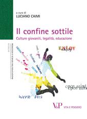 Il confine sottile. Culture giovanili, legalità, educazione