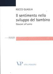 Il sentimento nello sviluppo del bambino. Educare all'uomo