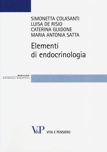 Elementi di endocrinologia  - Libro Vita e Pensiero 2013, Strumenti/Medicina/Materiali didattici | Libraccio.it