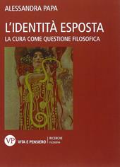 L'identità esposta. La cura come questione filosofica