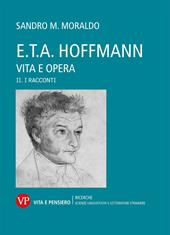 E. T. A. Hoffmann. Vita e opera. Vol. 2: I racconti