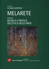 MelArete. Vol. 2: Ricerca e pratica dell'etica delle virtù.