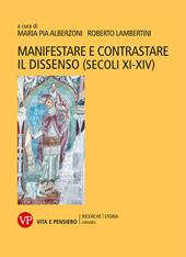 Manifestare e contrastare il dissenso (secoli XI-XIV)