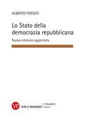 Lo Stato della democrazia repubblicana. Elementi di diritto pubblico. Nuova ediz.