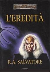 L'eredità. L'eredità di Drizzt. Vol. 1