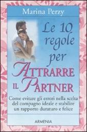 Le 10 regole per attrarre il partner