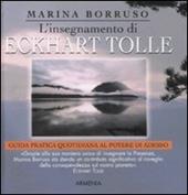 L'insegnamento di Eckhart Tolle. Guida pratica quotidiana al potere di adesso