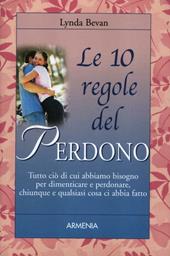 Le 10 regole del perdono