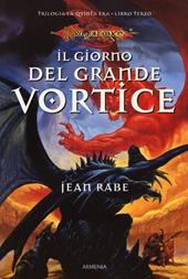 Il giorno del grande vortice. La quinta era. DragonLance. Vol. 3