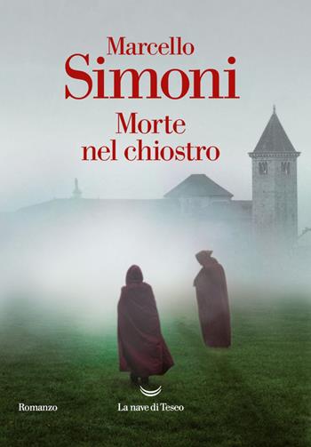 Morte nel chiostro - Marcello Simoni - Libro La nave di Teseo 2024, Oceani | Libraccio.it