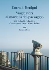 Viaggiatori ai margini del paesaggio. Ghirri, Barbieri, Basilico, Chiaramonte, Cresci, Guidi, Jodice