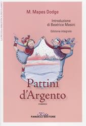 I pattini d'argento. Ediz. integrale