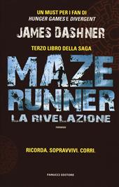 La rivelazione. Maze Runner. Vol. 3