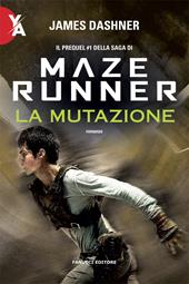 La mutazione. Maze Runner. Prequel. Vol. 1