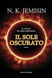 Il sole oscurato. Dreamblood. Vol. 2