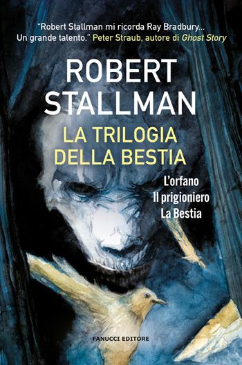 La trilogia della Bestia - Robert Stallman - Libro Fanucci 2023, Narrativa | Libraccio.it