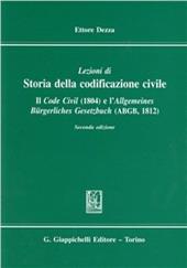 Lezioni di storia della codificazione civile. Il Code civil (1804) e l'Allgemeines Burgerliches Gesetzbuch (ABGB) (1812)