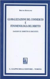 Globalizzazione del commercio e fenomenologia del diritto. Saggio su diritto e identità