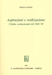 Aspirazioni e realizzazione. L'Italia costituzionale del 1848-49