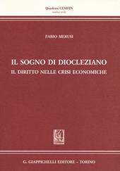 Il sogno di Diocleziano. Il diritto nelle crisi economiche