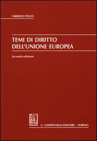Temi di diritto dell'Unione Europea - Fabrizio Politi - Libro Giappichelli 2015 | Libraccio.it