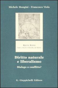 Diritto naturale e liberalismo. Dialogo o conflitto? - Michele Mangini, Francesco Viola - Libro Giappichelli 2009, Recta ratio. Testi e studi filos. dir.III | Libraccio.it