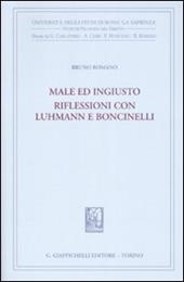 Male ed ingiusto. Riflessioni con Luhmann e Boncinelli